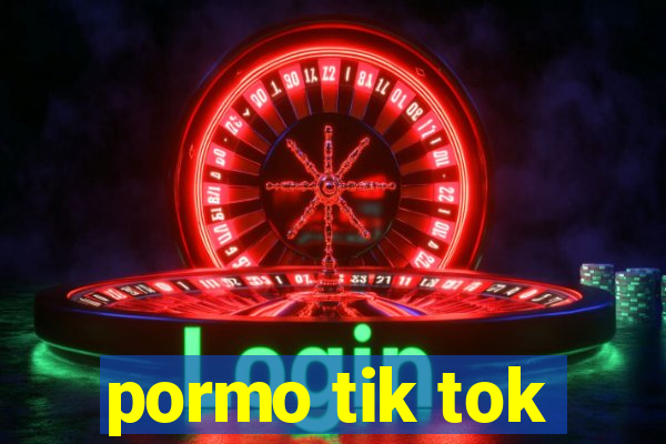 pormo tik tok